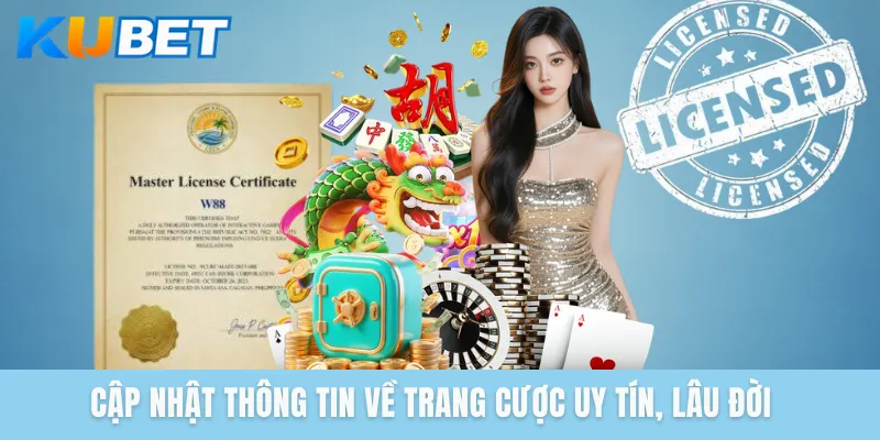 Cập nhật thông tin về trang cược uy tín, lâu đời