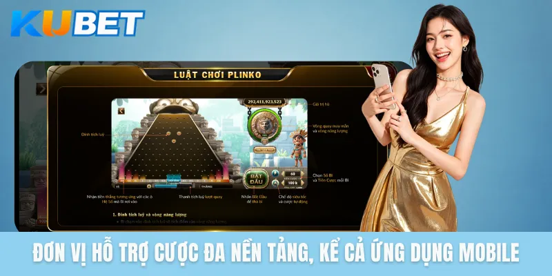 Đơn vị hỗ trợ cược đa nền tảng, kể cả ứng dụng mobile